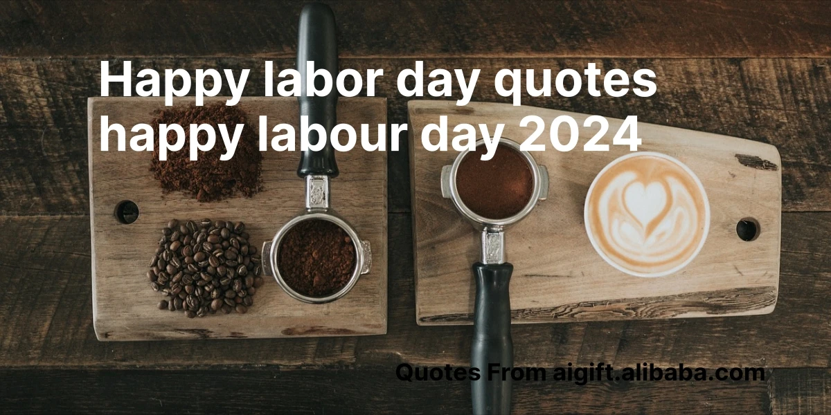 happy labor day quotes happy labour day 2024