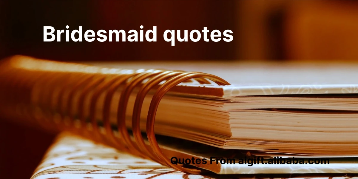 bridesmaid quotes