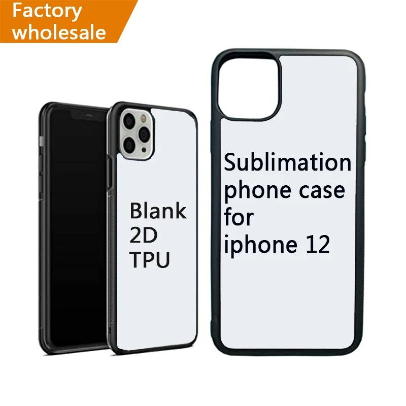 

2021 New Design 2D Sublimation TPU Blanks Cell Phone Cases for iphone 12 phone case, Black blank