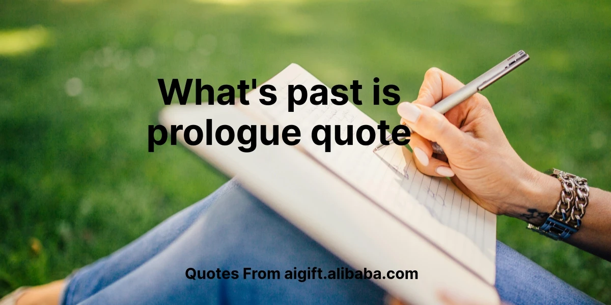 what's past is prologue quote