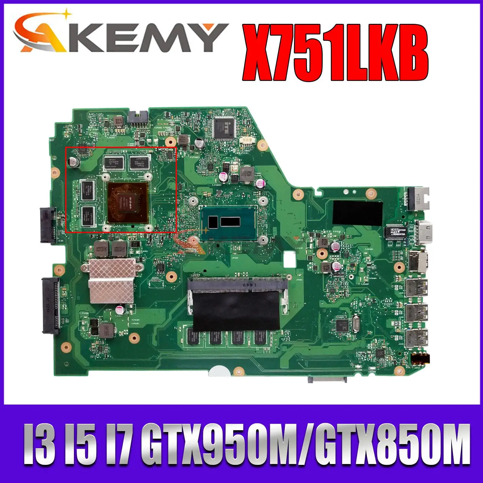 

X751LKB Mainboard A751LX X751LX K751LX F751LX K751LK F751LK Laptop Motherboard I3 I5 I7 5th Gen GTX950M/GTX850M 4GB/RAM