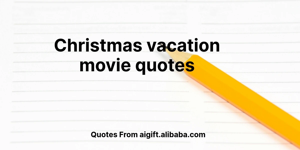 christmas vacation movie quotes