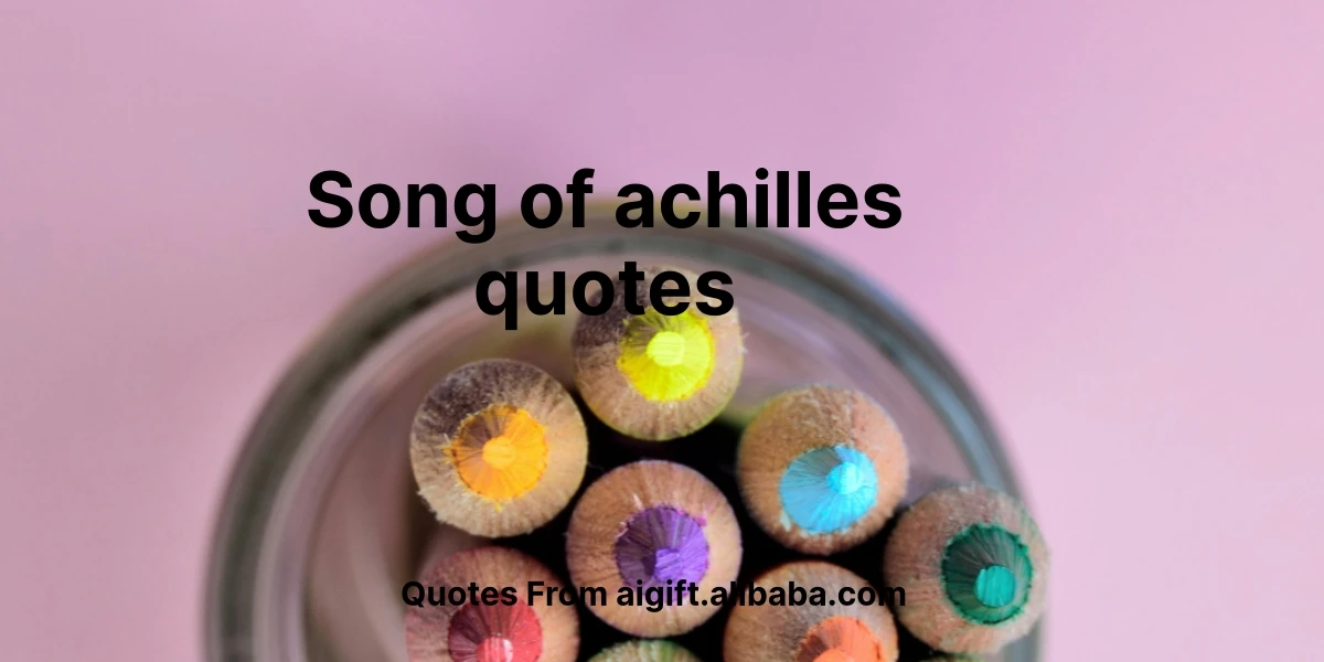 song of achilles quotes