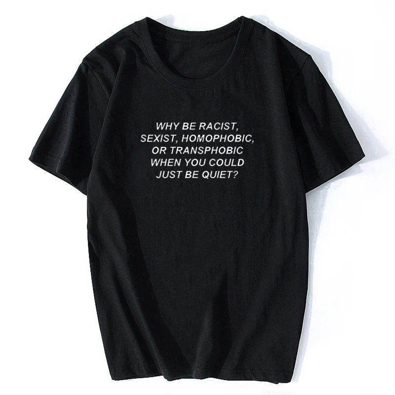 

Wholesale Frank Ocean Why Be Racist When You Could Just Be Quiet White T-Shirt Cotton Short Sleeve Rap T Shirt Tops Camiseta