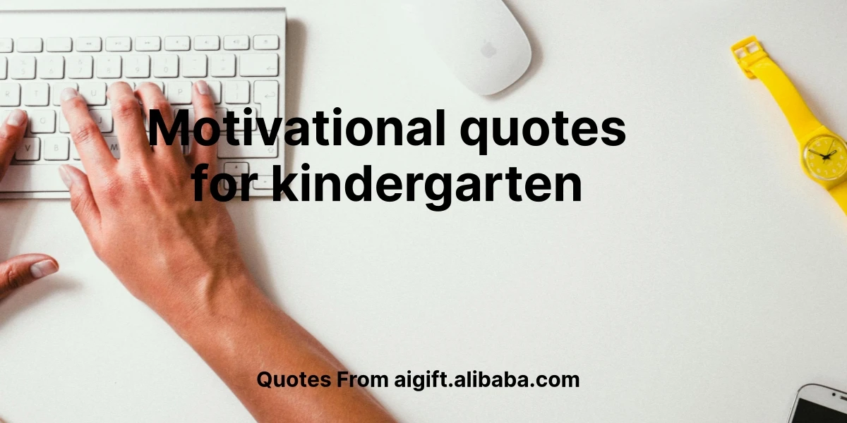 motivational quotes for kindergarten