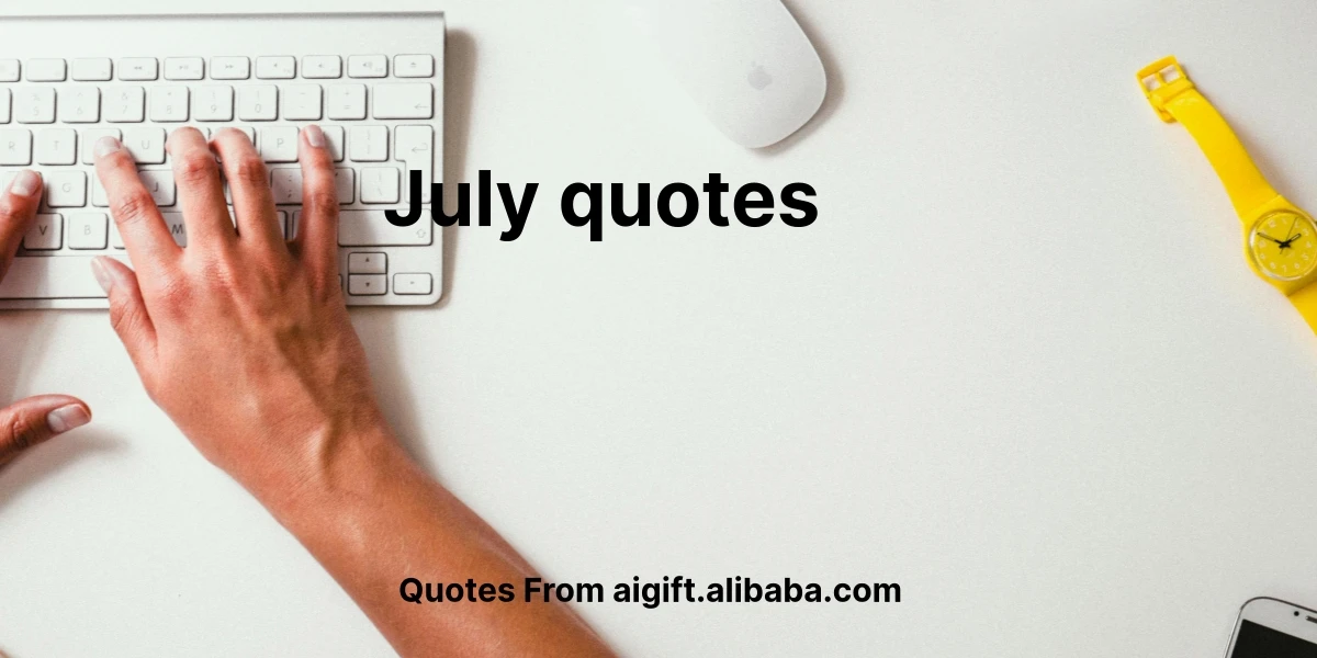 july quotes