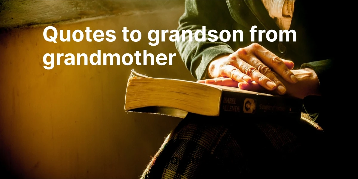 quotes to grandson from grandmother