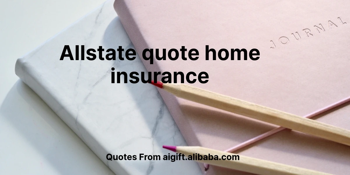 allstate quote home insurance