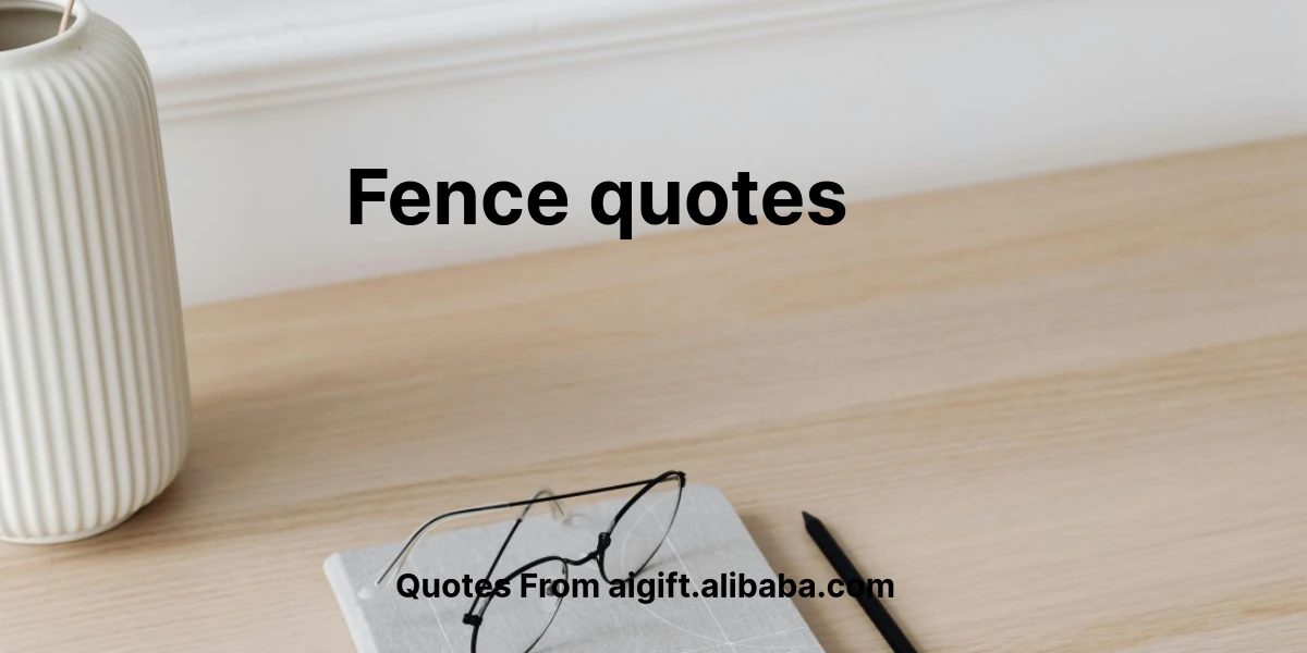 fence quotes