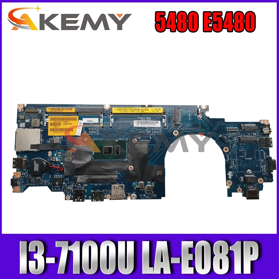 

Akemy brand NEW I3-7100U Laptop Motherboard FOR Dell Latitude 5480 E5480 CDM70 LA-E081P CN-0NNXR5 NNXR5 0M60W Mainboard