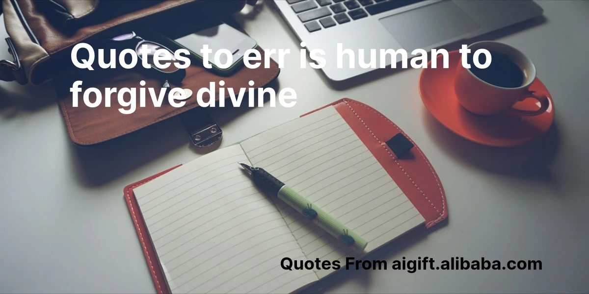 quotes to err is human to forgive divine