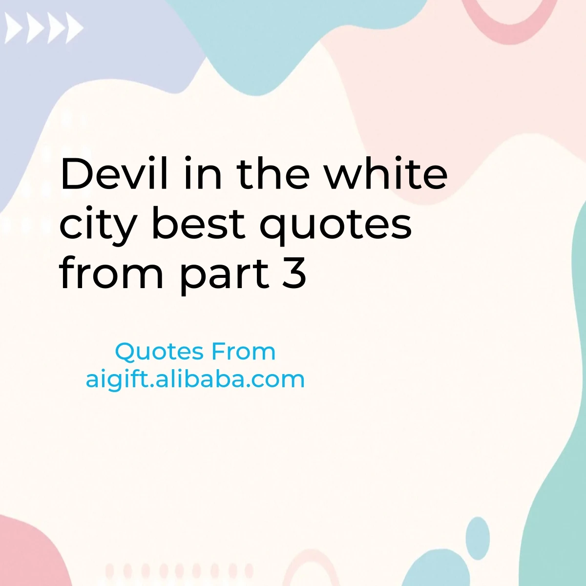 devil in the white city best quotes from part 3