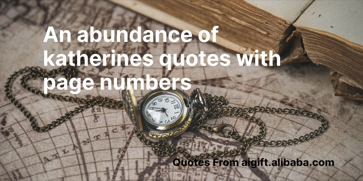 an abundance of katherines quotes with page numbers