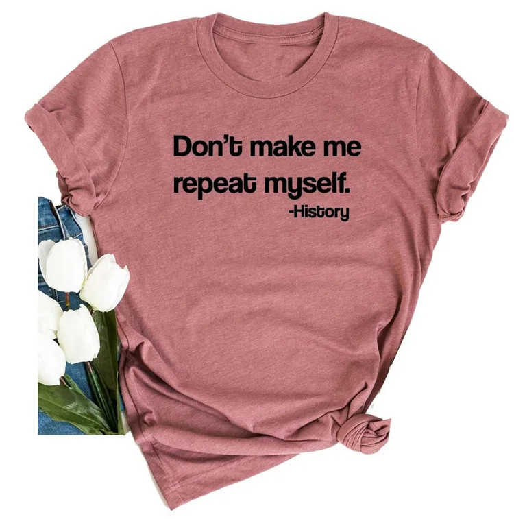 

2020 Funny History Teacher Letter Printing O-Neck T-Shirt Tee Casual Top For Women