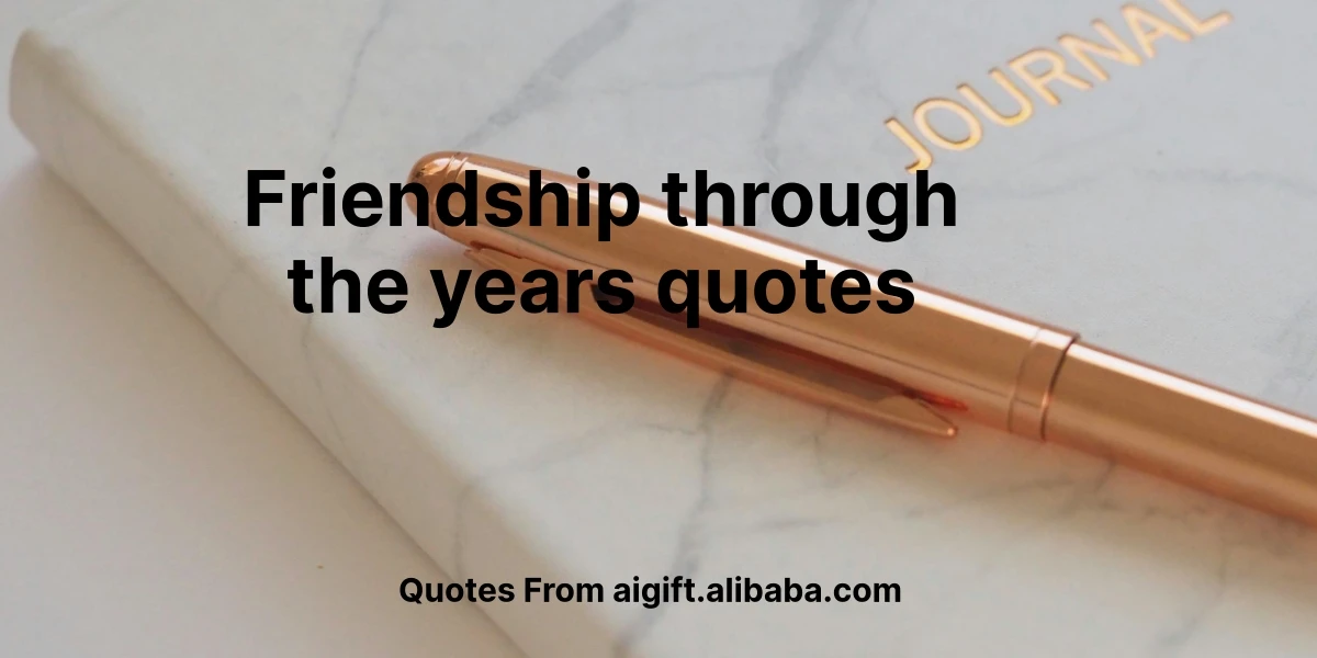 friendship through the years quotes