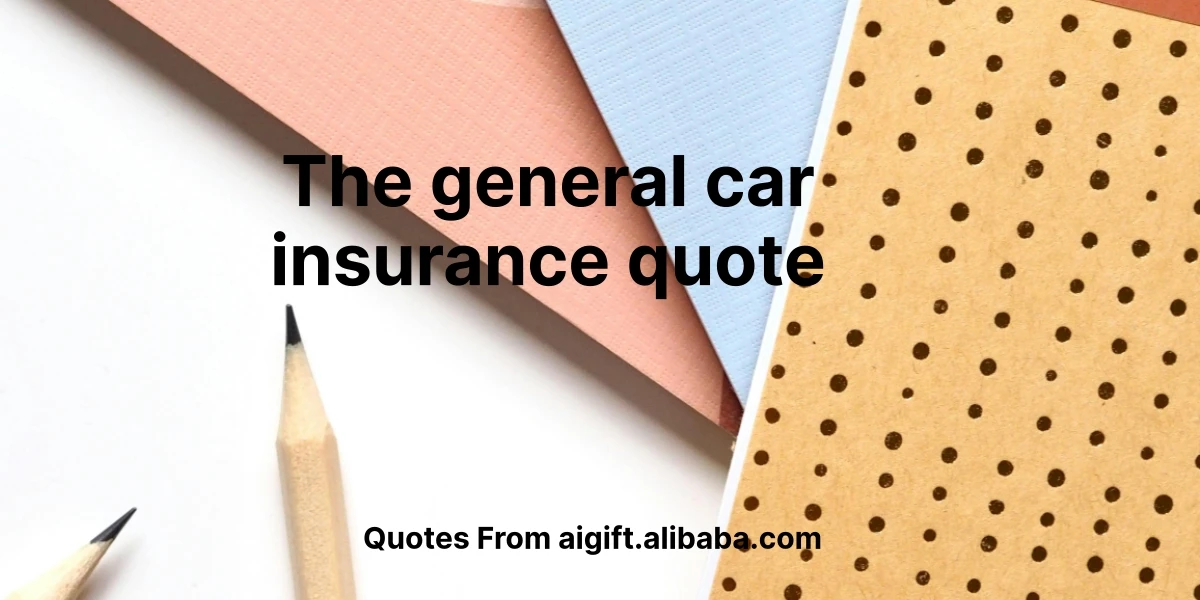 the general car insurance quote