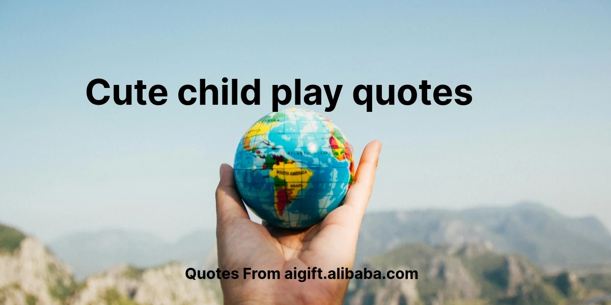 cute child play quotes