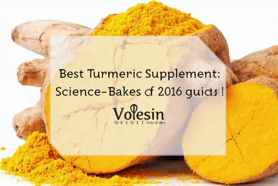 Best Turmeric Supplement: Science-Backed Selection Guide