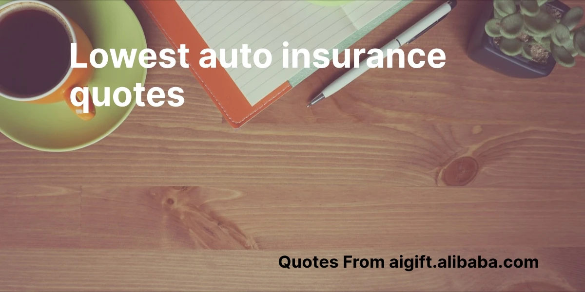 lowest auto insurance quotes