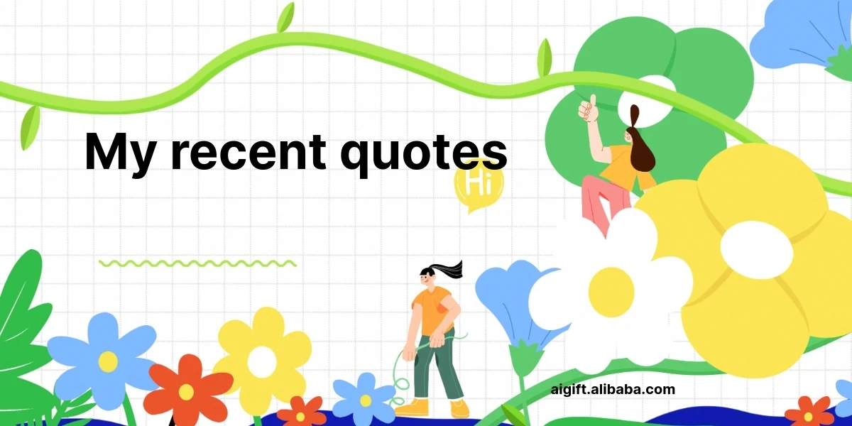 my recent quotes