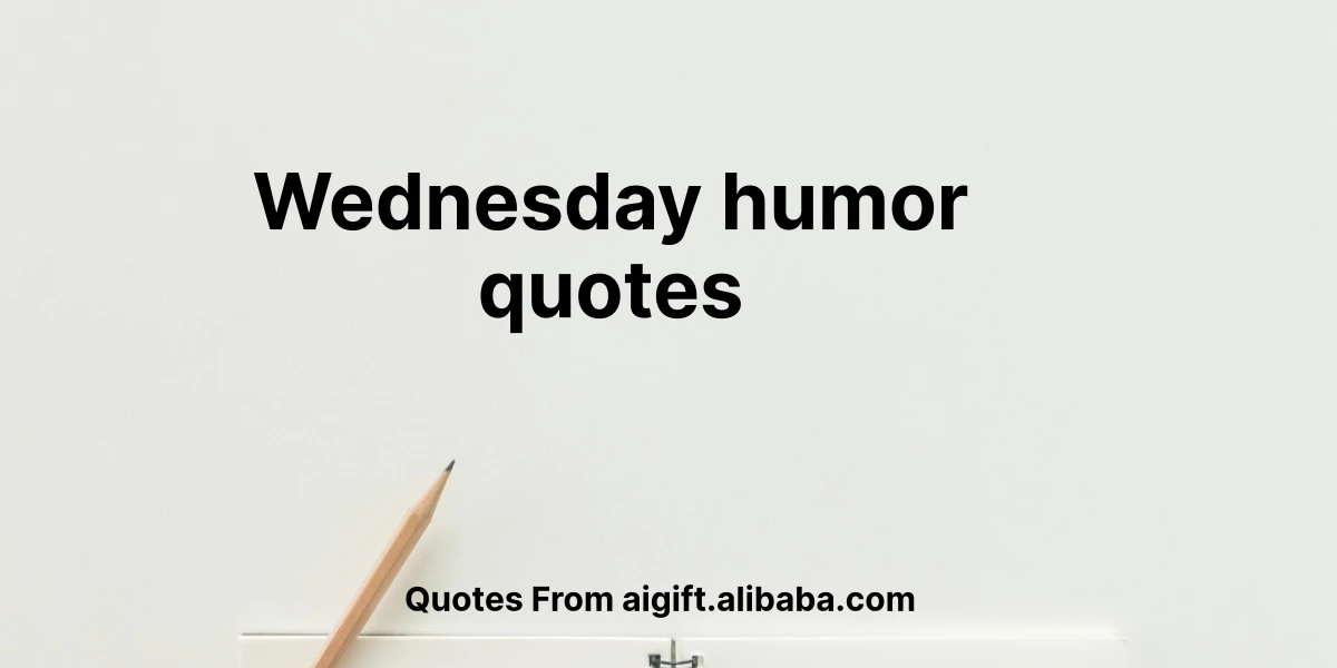 wednesday humor quotes