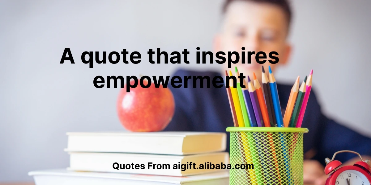 a quote that inspires empowerment