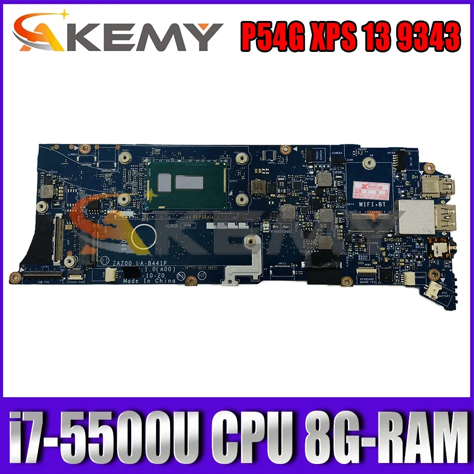 

For P54G XPS 13 9343 Laptop Motherboard ZAZ00 LA-B441P Mainboard With i7-5500U CPU 8G-RAM 100% Working CN-09K8G1 09K8G1