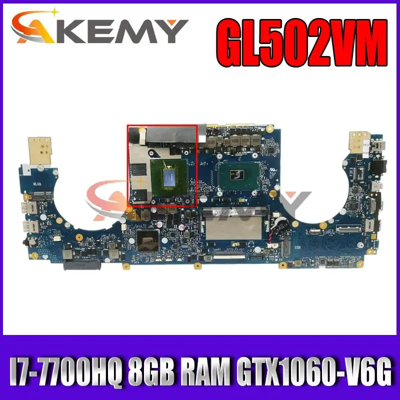 

S5VM for ASUS ROG S5V GL502VML GL502VMK GL502VM laptop motherboard GL502VMZ notebook mainboard I7-7700HQ CPU 8GB RAM GTX1060-V6G