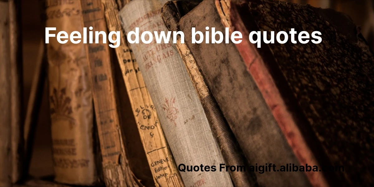 feeling down bible quotes