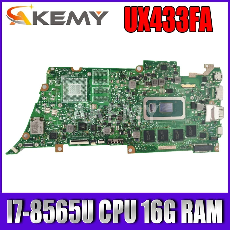 

Akemy UX433FA Motherboard For ASUS ZenBook UX433FA UX433FN U4300F Laotop Mainboard I7-8565U CPU 16G RAM 90NB0JR0-R00022