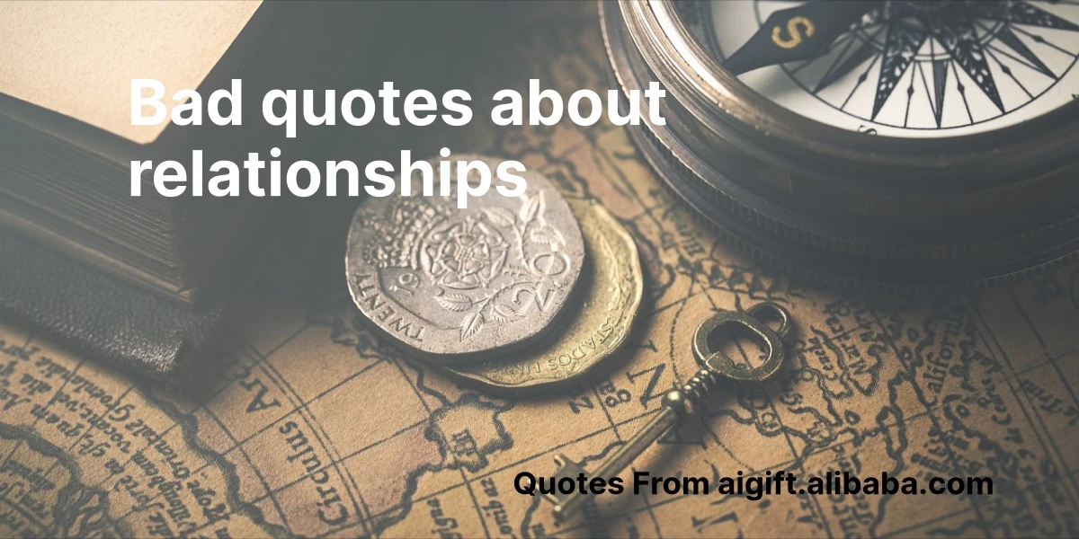 bad quotes about relationships