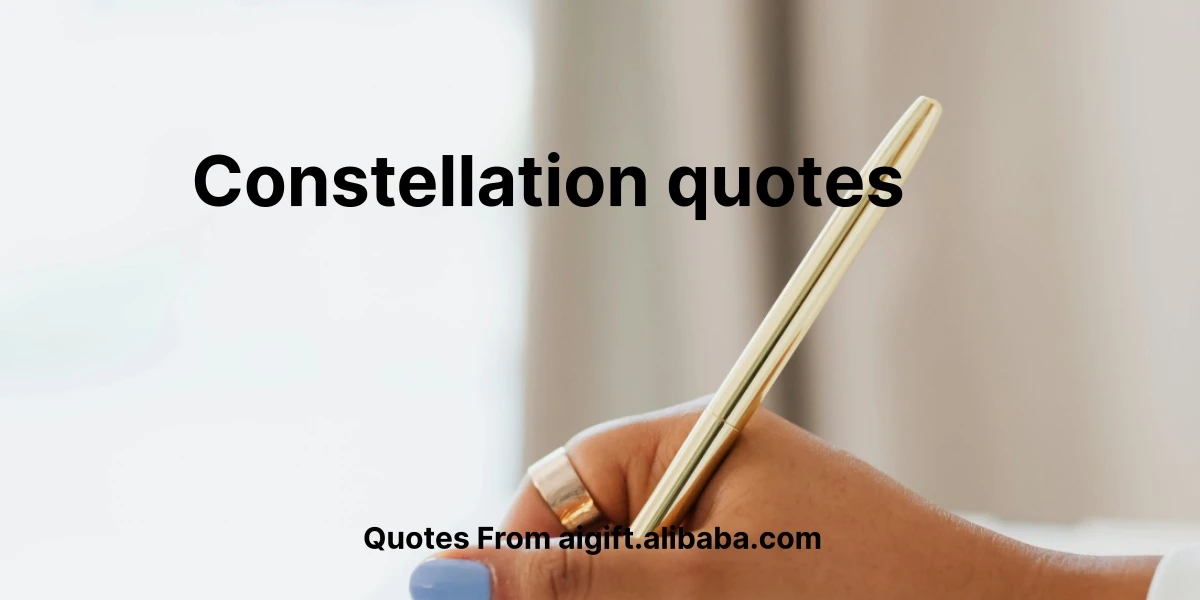 constellation quotes