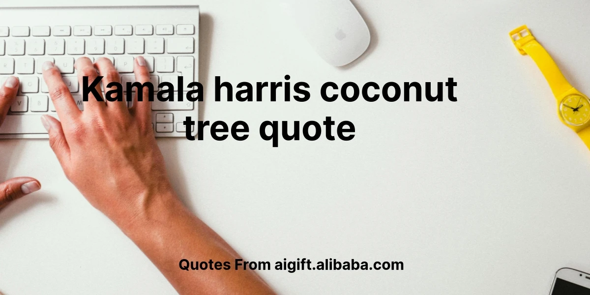 kamala harris coconut tree quote