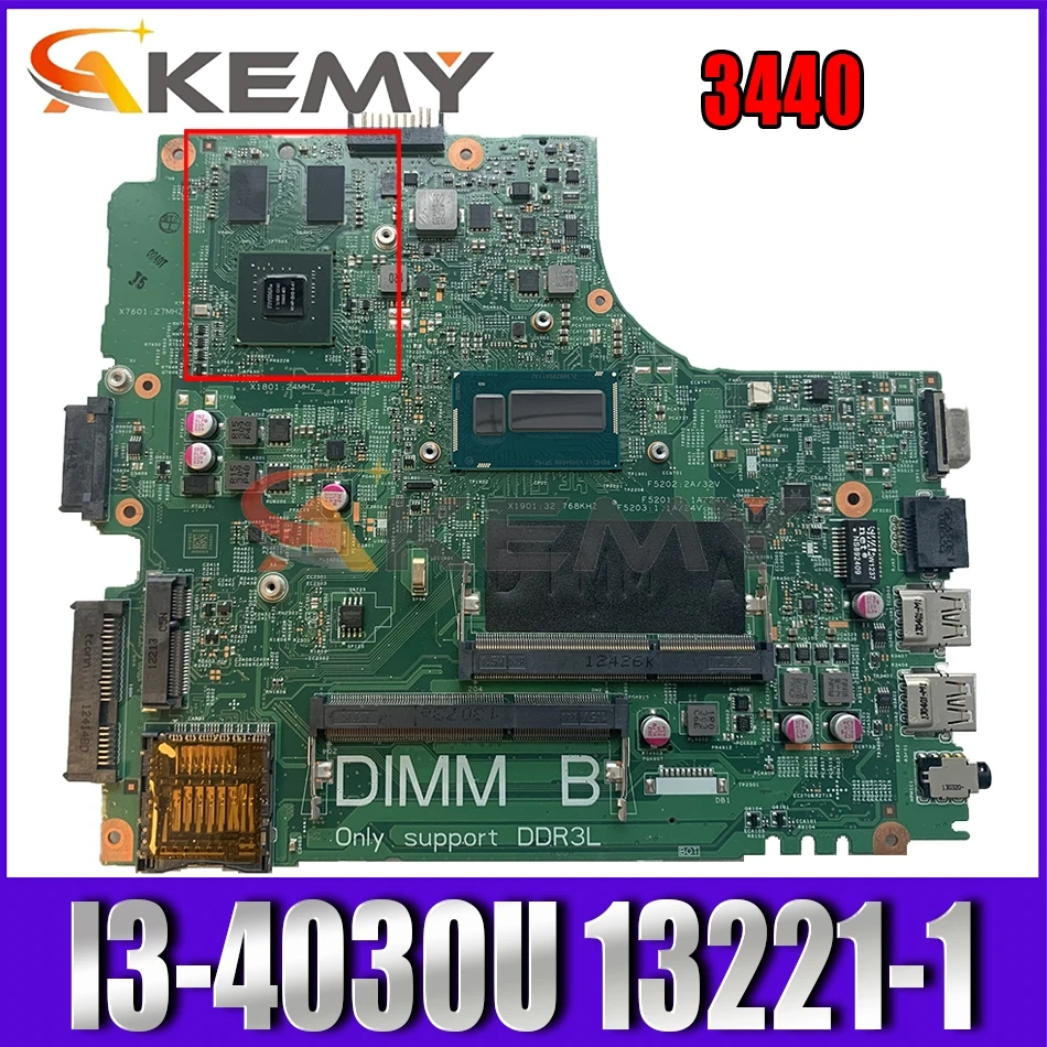 

Akemy I3-4030U FOR Dell Latitude 3440 Laptop Motherboard DL340-HSW 13221-1 PWB:WVPHP REV:A00 CN-0DVPJ6 DVPJ6 Mainboard NOTEBOOK