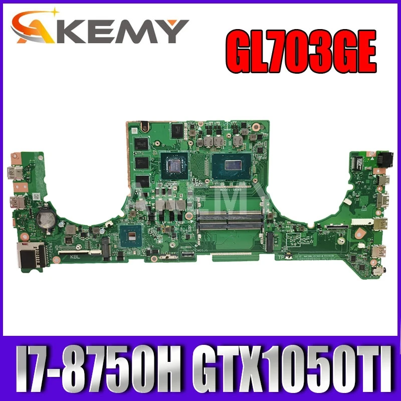 

GL703GE Laptop motherboard for ASUS ROG Strix SCAR GL703GE S7BE original mainboard HM370 I7-8750H GTX1050TI V4G