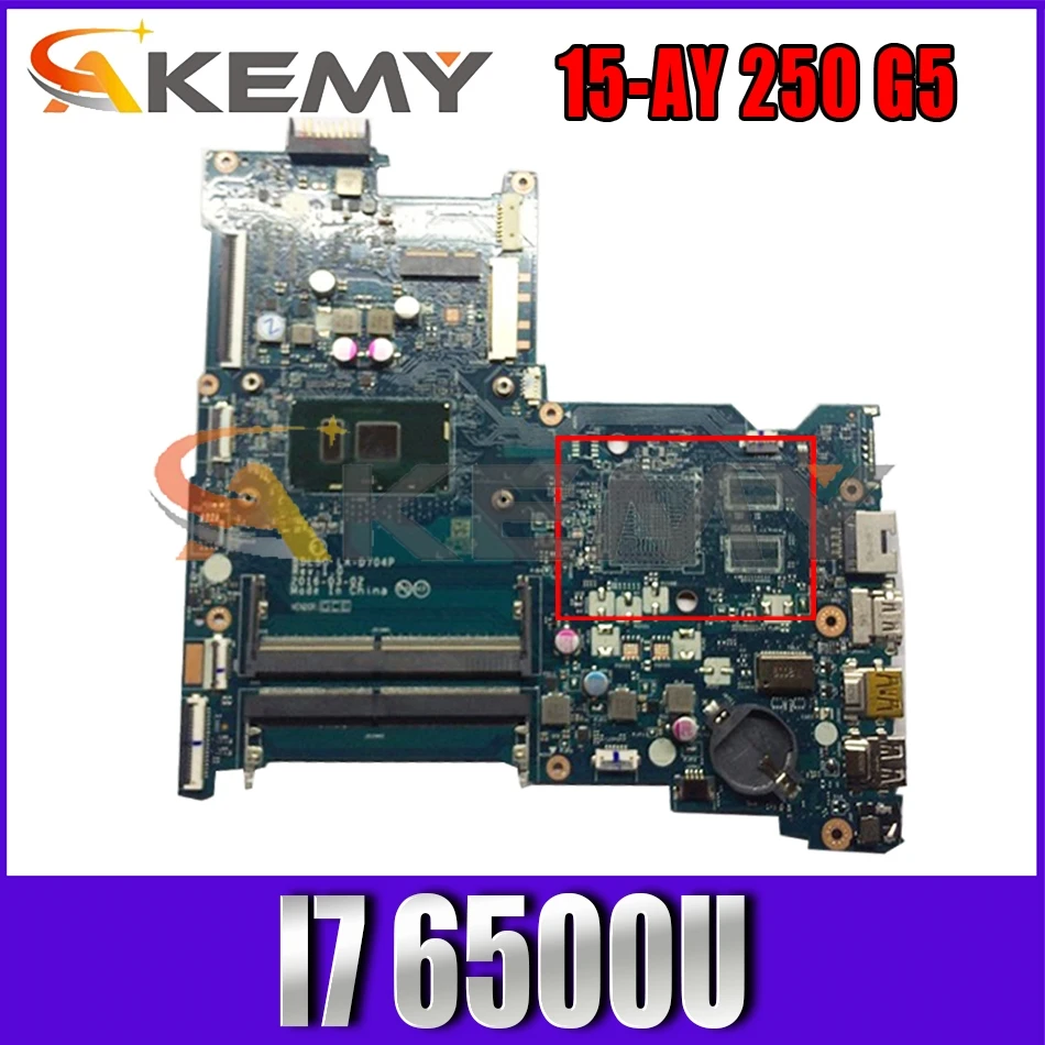 

Akemy For HP 15-AY Serie 15-AY015DS50 250 G5 BDL50 LA-D704P Laptop Motherboard I7 6500U DDR4 Test Ok Fast Ship