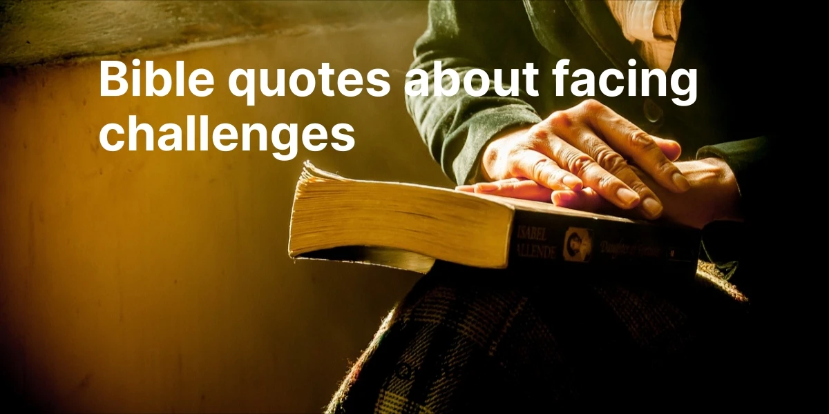 bible quotes about facing challenges