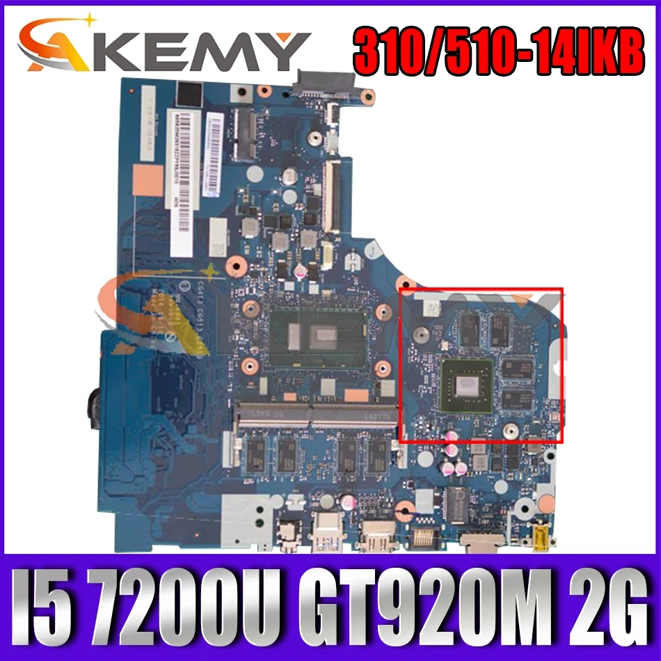 

Akemy For 310-14IKB 510-14IKB CG413 CG513 CZ513 NM-A981 Notebook PC Motherboard W/ I5 7200U 4G RAM gt920M 2G 100% Test OK
