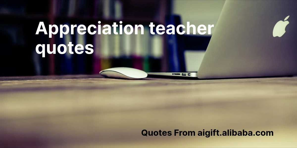 appreciation teacher quotes