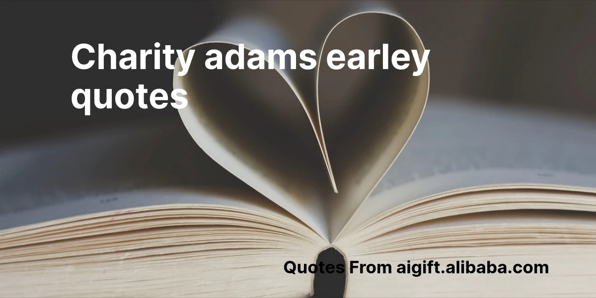 charity adams earley quotes