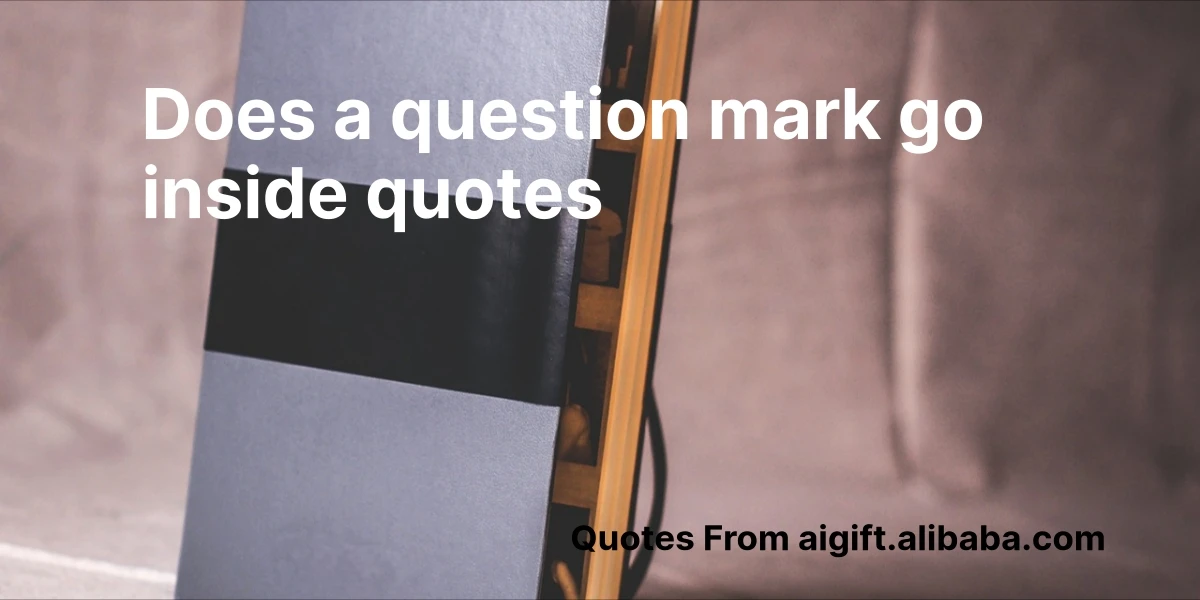 does a question mark go inside quotes