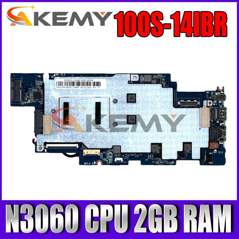 

Akemy For ideaPad 100S-14IBR Laptop Motherboard Celeron N3060 CPU 2GB RAM 5B20L12444 P/N: 431202029010