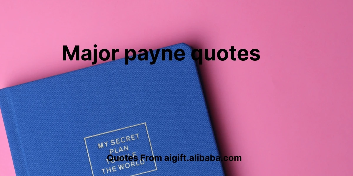 major payne quotes