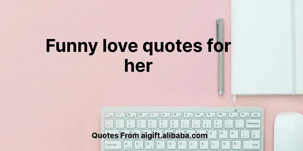 funny love quotes for her