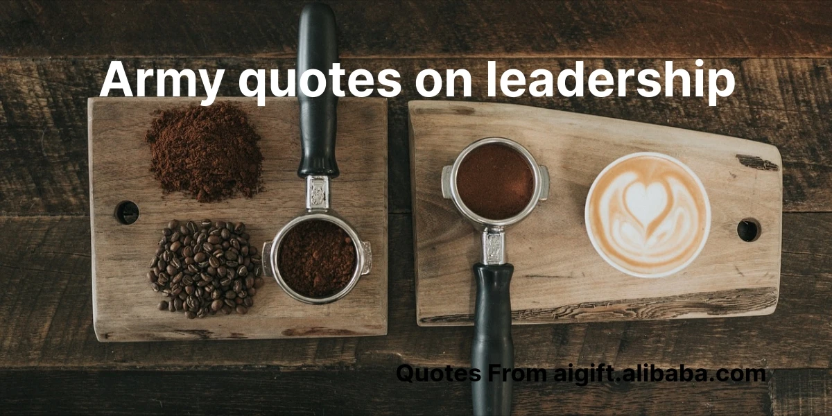 army quotes on leadership