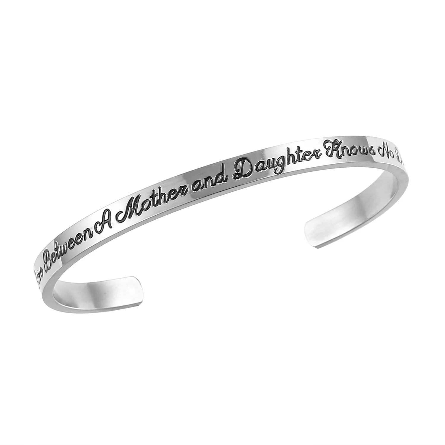 

" The Love Between A Mother and Daughter Knows No Dista " Stainless Steel Engraved Cuff Open Bangle Bracelet Jewelry For Women, Silver