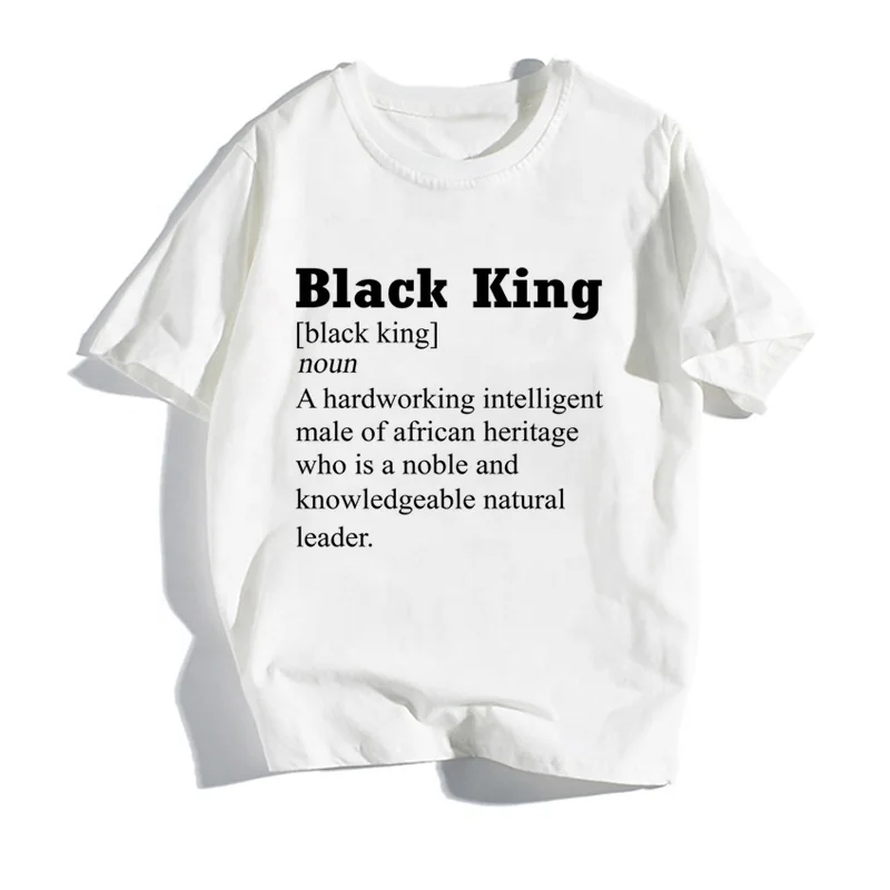 

New Arriving Black King Definition T-Shirt African Pride Melanin Educated Gift T-Shirt Women Blank T-Shirt