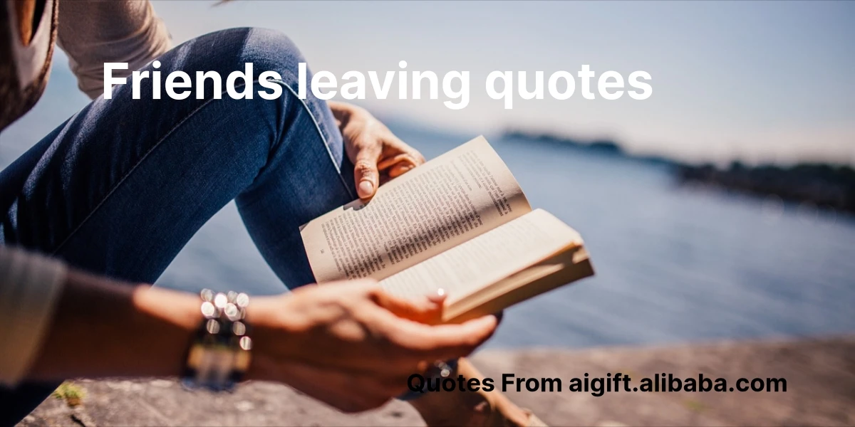 friends leaving quotes