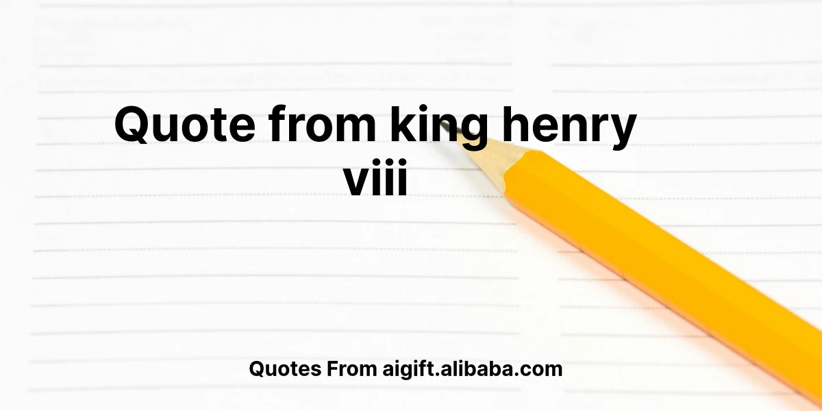 quote from king henry viii