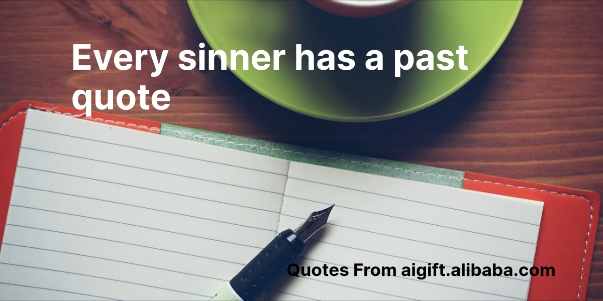 every sinner has a past quote